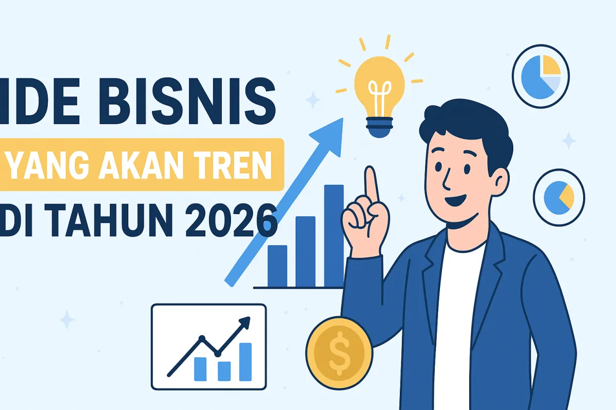 Ide Bisnis yang Akan Tren di Tahun 2026